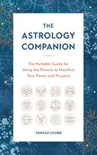 The Astrology Companion: The Portable Guide for Using the Planets to Manifest Your Power and Purpose (Hard Cover) – by Tanaaz Chubb