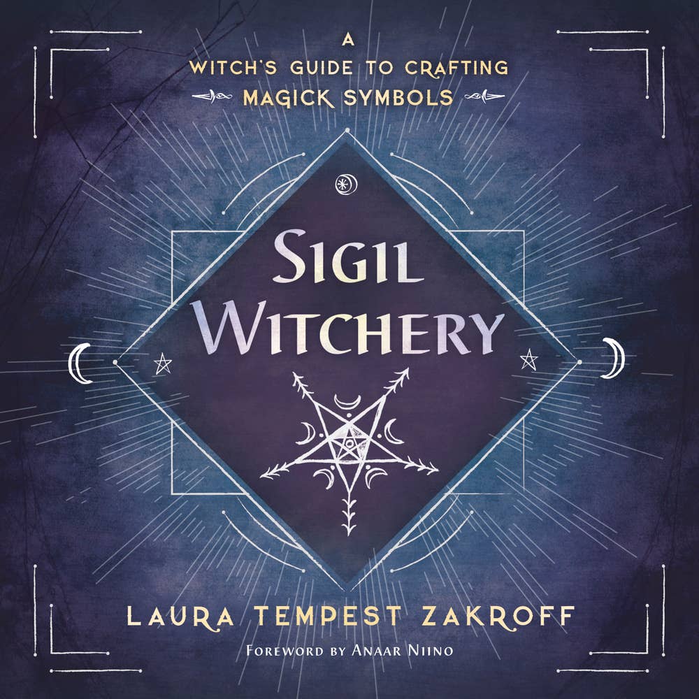 A Witch’s Guide to Crafting Magick Symbols (Sigil Witchery #1) (Paperback, 264 pages) – by Laura Tempest Zakroff