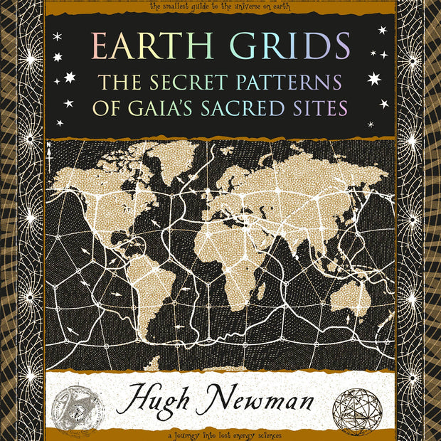 Earth Grids: The Secret Patterns of Gaia's Sacred Sites
