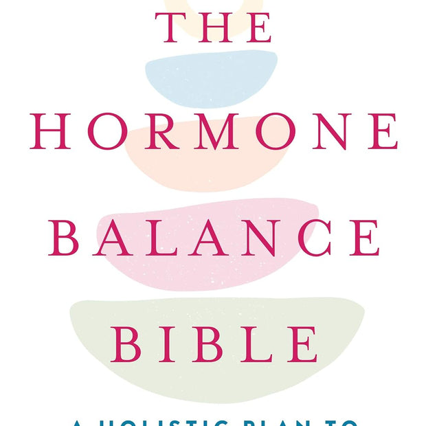 The Hormone Balance Bible: A Holistic Plan to Create Lifelong Health (Paperback) – by Shawn Tassone, M.D., PhD
