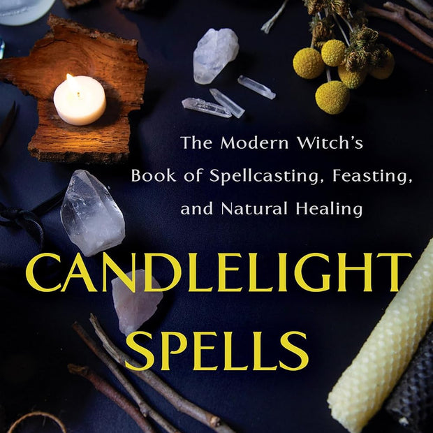 Candlelight Spells: The Modern Witch’s Book of Spellcasting, Feasting, and Natural Healing (Paperback) – by Gerina Dunwich