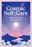 Cosmic Self-Care: Spiritual Rituals for Modern Mystics (Hardcover) – by Katie Huang (Author), Phe Johnson (Illustrator)