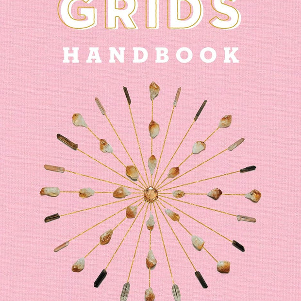 Crystal Grids Handbook: Use the Power of the Stones for Healing and Manifestation (Hard Cover) – by Judy Hall