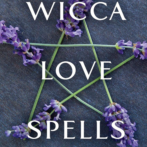 Wicca Love Spells (Soft Cover) – by Gerina Dunwich