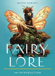 Fairy Lore: Your Plain & Simple Guide to Nature Spirits