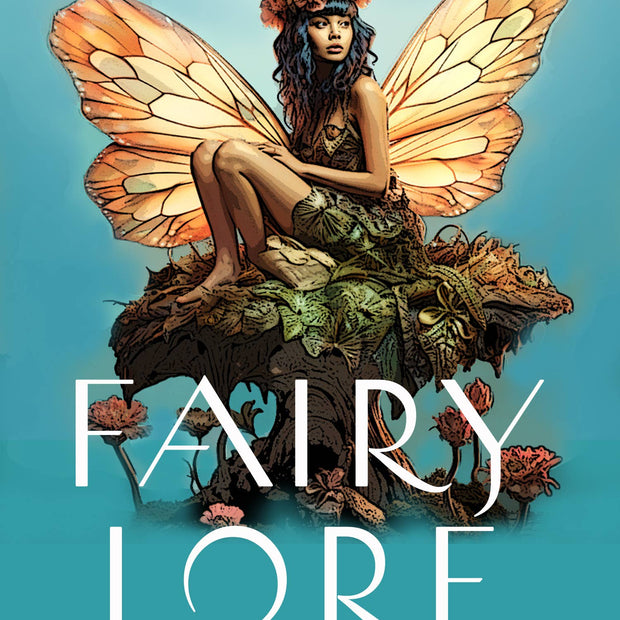 Fairy Lore: Your Plain & Simple Guide to Nature Spirits