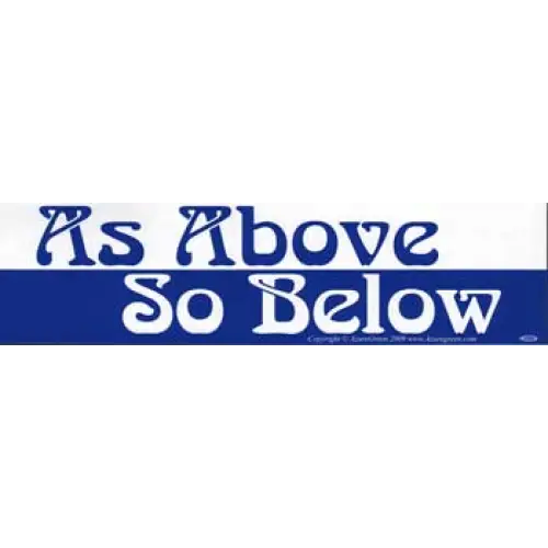 As Above So Below Bumper Sticker - Bumper Stickers & Posters