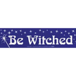 Be Witched Bumper Sticker - Bumper Stickers & Posters