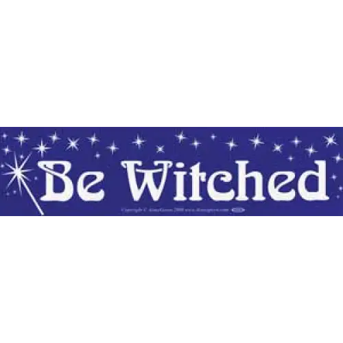 Be Witched Bumper Sticker - Bumper Stickers & Posters