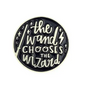 BROOCH LAPEL ENAMEL Magical Pins Pin (Page 1) - Wand Chooses Wizard - Clothing & Apparel