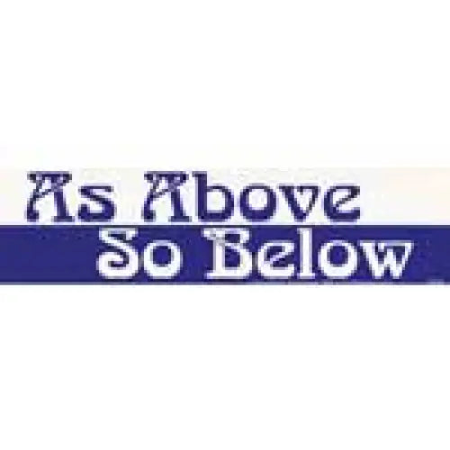 Bumper Stickers - As Above So Below - Bumper Stickers & Posters