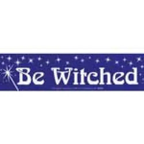 Bumper Stickers - Be Witched - Bumper Stickers & Posters