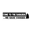 Bumper Stickers - Come To The Darkside - Bumper Stickers & Posters
