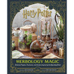Harry Potter: Herbology Magic (Officially Licensed) – Gardening Tips, Terrariums, and Wizarding World Plant Projects
