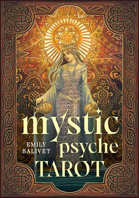 Mystic Psyche Tarot by Emily Balivet: 176 pages / English