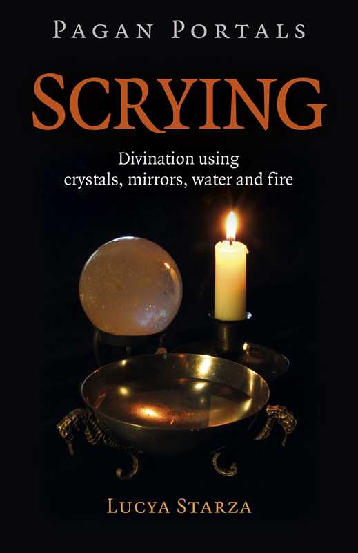 Pagan Portals - Scrying by Lucya Starza: Paperback; 86 pages / English
