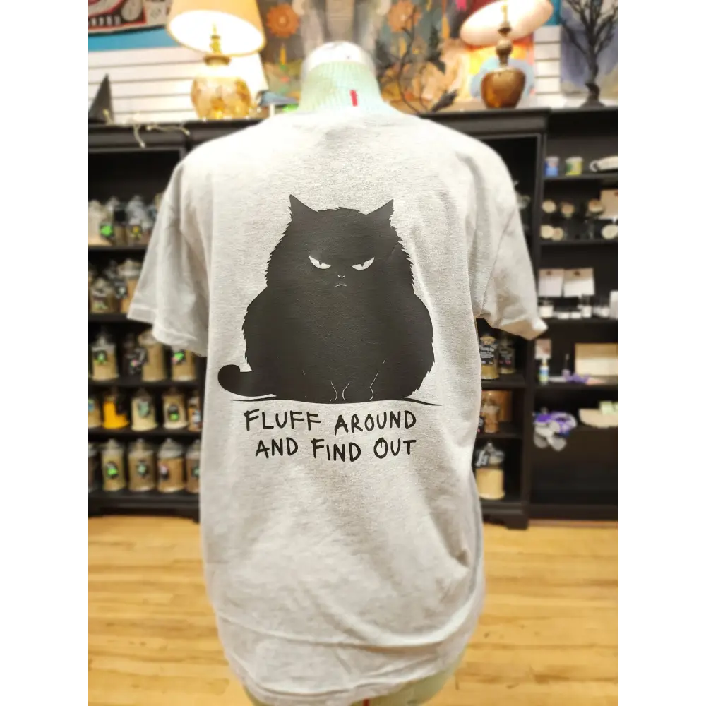 Fluff Around and Find Out - Spiritual Tshirt Designs - Grey / Xlarge with Black Graphic - Clothing & Apparel