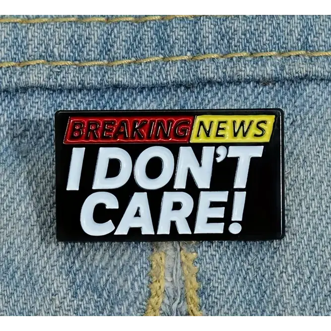 BROOCH LAPEL ENAMEL Magical Pins Pin (Page 2) - Breaking News... Don’t Care - Clothing & Apparel
