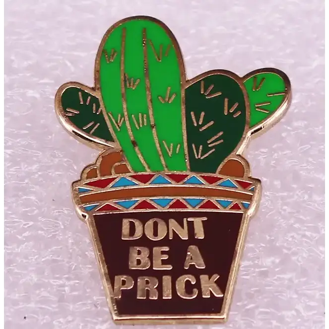 BROOCH LAPEL ENAMEL Magical Pins Pin (Page 2) - Don’t Be A Prick - Clothing & Apparel