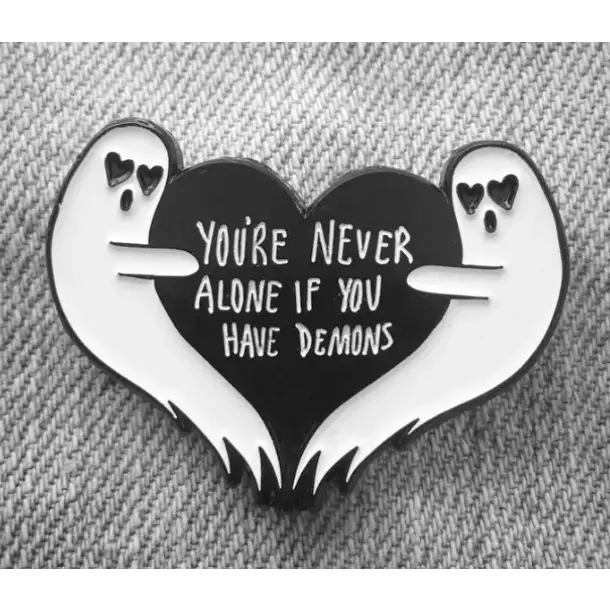 BROOCH LAPEL ENAMEL Magical Pins Pin (Page 1) - Your Never Alone if You Have Demons - Clothing & Apparel