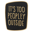 BROOCH LAPEL ENAMEL Magical Pins Pin (Page 1) - It’s Too Peopley Outside black - Clothing & Apparel