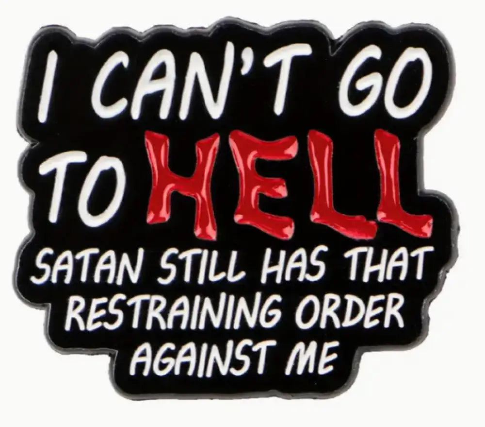 ✨🔮 Magical Enamel Brooch Lapel Pins – Mystical Flair for Any Outfit! 🌙🧙♀️ - I Can’t Go To Hell - Clothing & Apparel