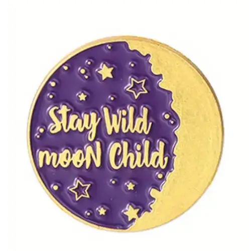 BROOCH LAPEL ENAMEL Magical Pins Pin (Page 1) - Stay Wild Moon Child - Clothing & Apparel