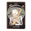 BROOCH LAPEL ENAMEL Magical Pins Pin (Page 1) - Tarot Cards Death - Clothing & Apparel