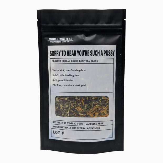 Sorry to Hear You’re Such a Pussy - Teas & Accessories