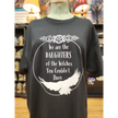 We Are the Daughters of the Witches You Could Not Burn T-Shirt – Unapologetically Magical 🧙♀️🔥 - Black / Xlarge - White